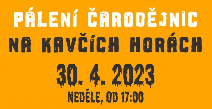 ČARODĚJNICKÝ SLET NA KAVČÍCH HORÁCH